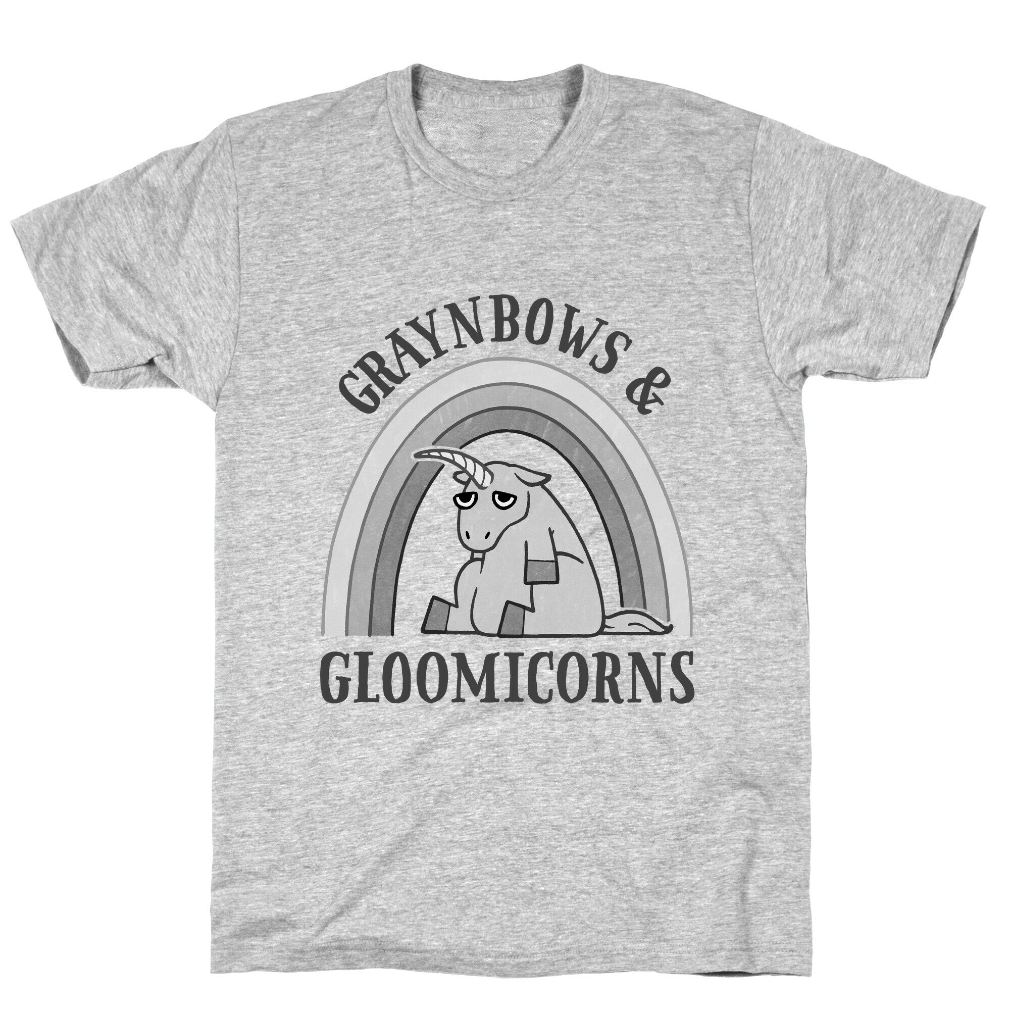 Graynbows & Gloomicorns T-Shirt